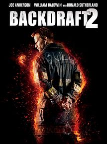 Affiche de Backdraft 2, film à voir en streaming sur Pygargue