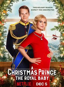 Affiche de A Christmas Prince: The Royal Baby, film à voir en streaming sur Pygargue