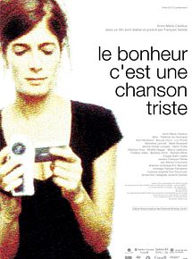Affiche de Le Bonheur C'est Une Chanson Triste, film à voir en streaming sur Pygargue