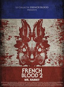 Affiche de French Blood 2 - Mr. Rabbit, film à voir en streaming sur Pygargue