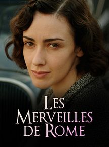 Affiche de Les Merveilles de Rome, film à voir en streaming sur Pygargue
