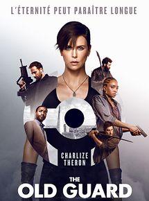 Affiche de The Old Guard, film à voir en streaming sur Pygargue