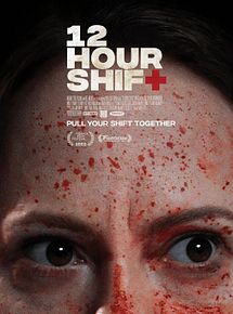 Affiche de 12 Hour Shift, film à voir en streaming sur Pygargue