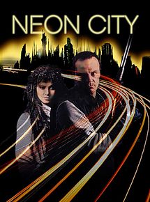 Affiche de Neon City, film à voir en streaming sur Pygargue