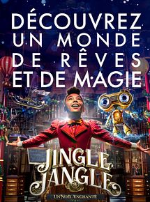Affiche de Jingle Jangle : Un Noël enchanté, film à voir en streaming sur Pygargue