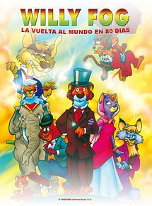 Affiche de Willy Fog: La Vuelta Al Mundo En 80 Dias, film à voir en streaming sur Pygargue