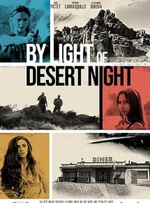 Affiche de By Light of Desert Night, film à voir en streaming sur Pygargue