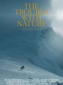 Affiche de The Trouble with nature, film à voir en streaming sur Pygargue