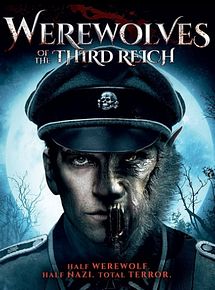 Affiche de Werewolves of the Third Reich, film à voir en streaming sur Pygargue