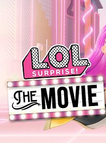 Affiche de LOL Surprise : Le film, film à voir en streaming sur Pygargue