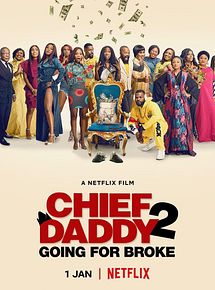 Affiche de Chief Daddy 2 : Le tout pour le tout, film à voir en streaming sur Pygargue