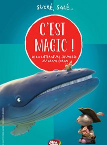 Affiche de C'est Magic ! - Sucré, salé..., film à voir en streaming sur Pygargue
