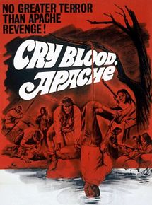 Affiche de Cry Blood, Apache, film à voir en streaming sur Pygargue