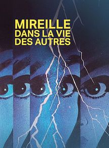 Affiche de Mireille dans la vie des autres, film à voir en streaming sur Pygargue