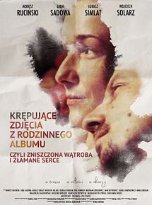 Affiche de Krepujace zdjecia z rodzinnego albumu, czyli zniszczona watroba i zlamane serce, film à voir en streaming sur Pygargue