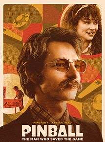 Affiche de Pinball: The Man Who Saved The Game, film à voir en streaming sur Pygargue