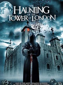 Affiche de The Haunting of the Tower of London, film à voir en streaming sur Pygargue
