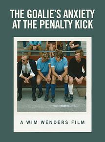 Affiche de L'Angoisse du gardien de but au moment du penalty, film à voir en streaming sur Pygargue