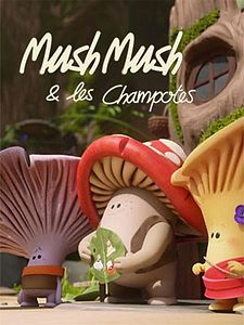 poster de la série Mush-Mush & les Champotes Saison 2