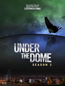 poster de la série Under The Dome Saison 3