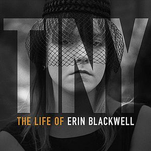 Photo Tiny : The Life of Erin Blackwell