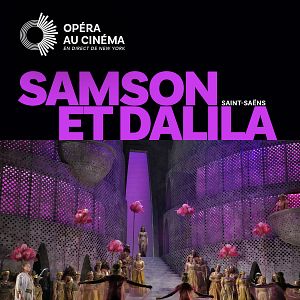 Photo Samson et Dalila (Metropolitan Opera)