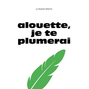 Photo Alouette je te plumerai