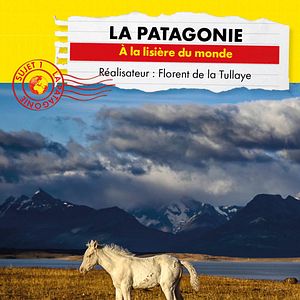 Photo Connaissance du monde : La Patagonie A la lisière du monde