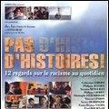 Photo Pas d'histoires ! 12 regards sur le racisme au quotidien