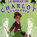 Photo Le roman de Charlot et Lolotte
