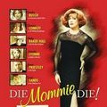 Photo Die, Mommie, Die !