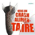 Photo Vers un crash alimentaire