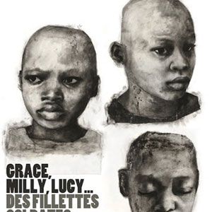 Photo Grace, Milly, Lucy...Child Soldiers