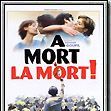 Photo A mort la mort !