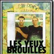 Photo Les Yeux brouillés