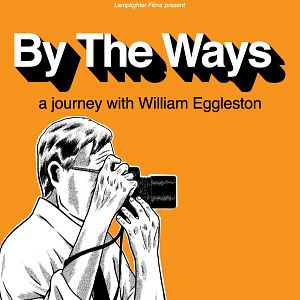 Photo By the Ways: A Journey with William Eggleston