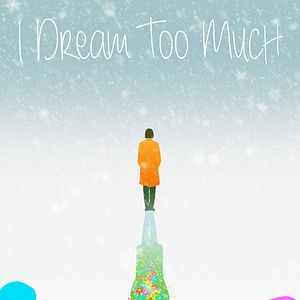 Photo I Dream Too Much