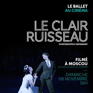 Photo Le Clair ruisseau (Bolchoï-Pathé Live)