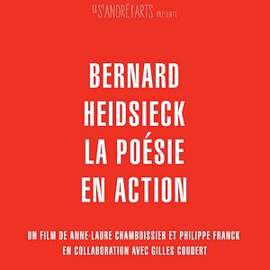 Photo Bernard Heidsieck, la poésie en action