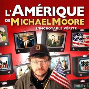 Photo L'Amérique de Michael Moore - l'incroyable vérité