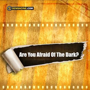 Photo Are You Afraid Of The Dark?