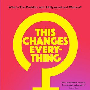 Photo Tout peut changer, Et si les femmes comptaient à Hollywood ?