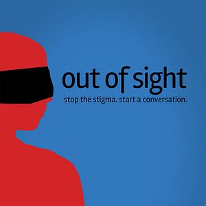 Photo Out of Sight: Stop the Stigma, Start a Conversation