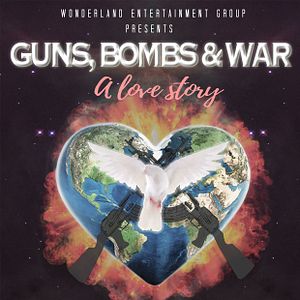 Photo Guns, Bombs & War: A Love Story