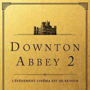 Photo Downton Abbey II : Une nouvelle ère