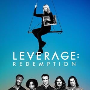 Leverage: Redemption - Série TV 2021 - AlloCiné