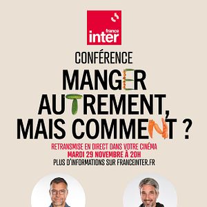 Photo Manger autrement, mais comment ? - Conférence France Inter