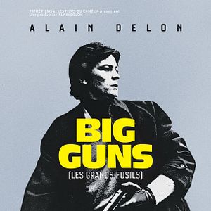 Photo Big Guns - Les Grands fusils