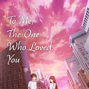 Photo To Me, The One Who Loved You