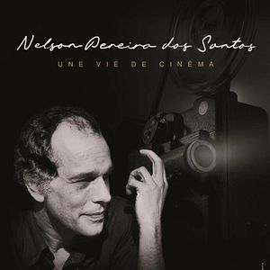 Photo Nelson Pereira dos Santos - une vie de cinéma
